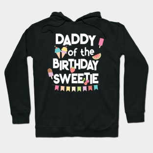 Mens Fun Ice Cream Treats Daddy of the Birthday Sweetie Hoodie